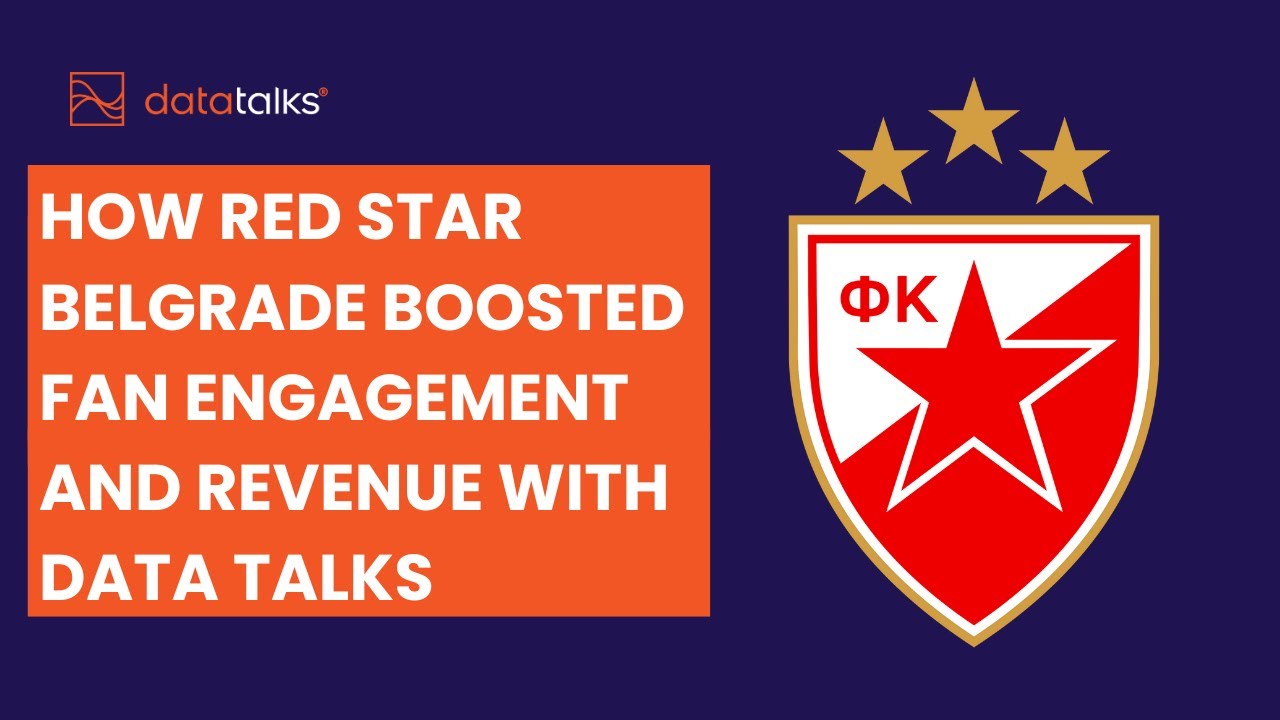 How Red Star Belgrade Boosted Fan Engagement and Revenue with Data Talks - Goran Živković
