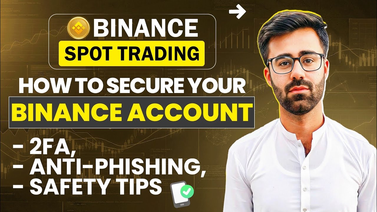 How To Secure Your Binance Account With 2FA & Anti-Phishing