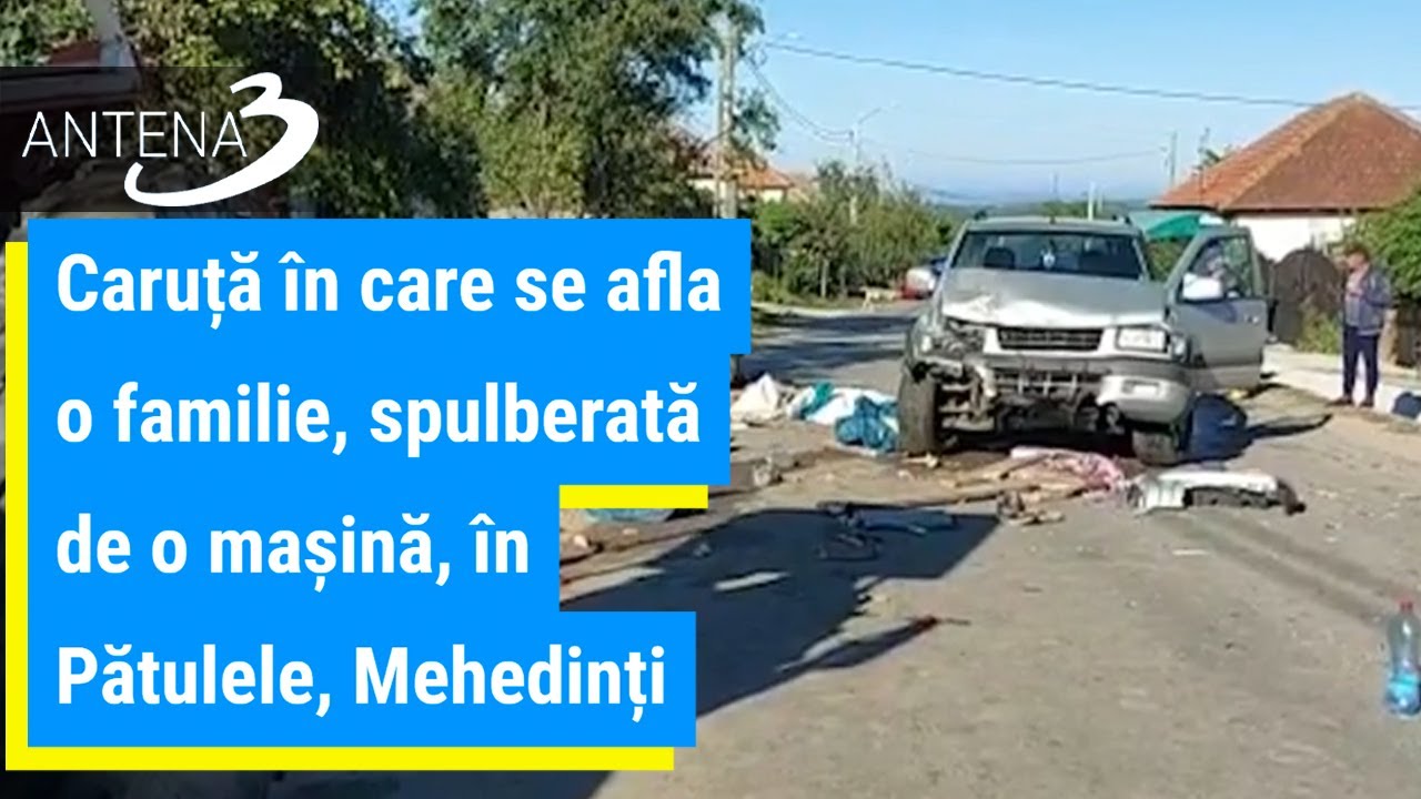 Caruță în care se afla o familie, spulberată de o mașină, în Pătulele, Mehedinți