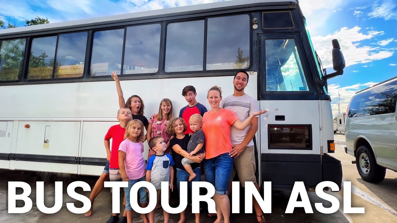 ASL BUS CONVERSION TOUR (FAMILY OF 10!!!)