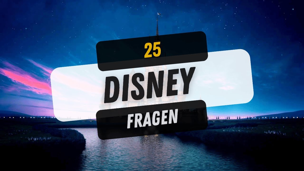 25 Disney Fragen (Deutsch / German )