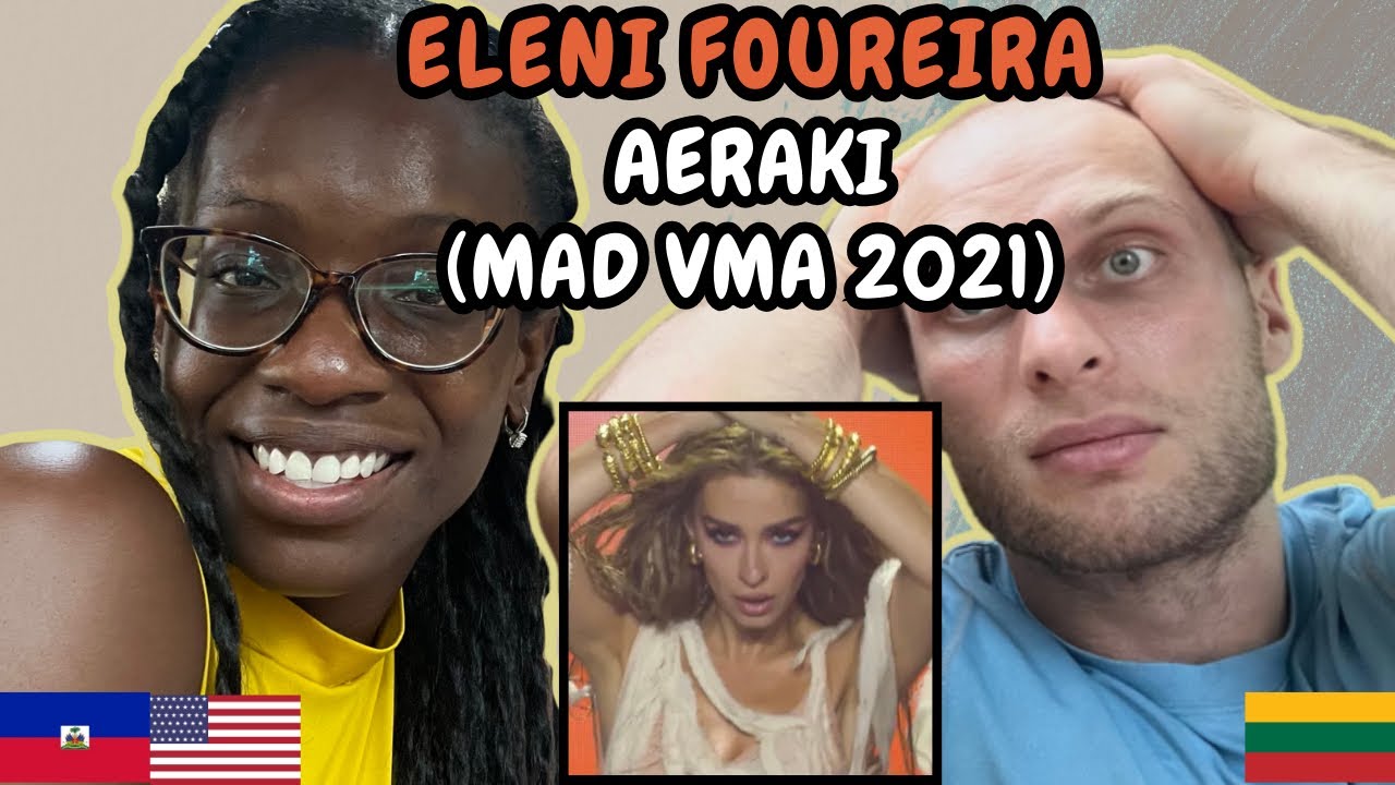 REACTION TO Eleni Foureira - Aeraki (Mad VMA 2021) | FIRST TIME HEARING