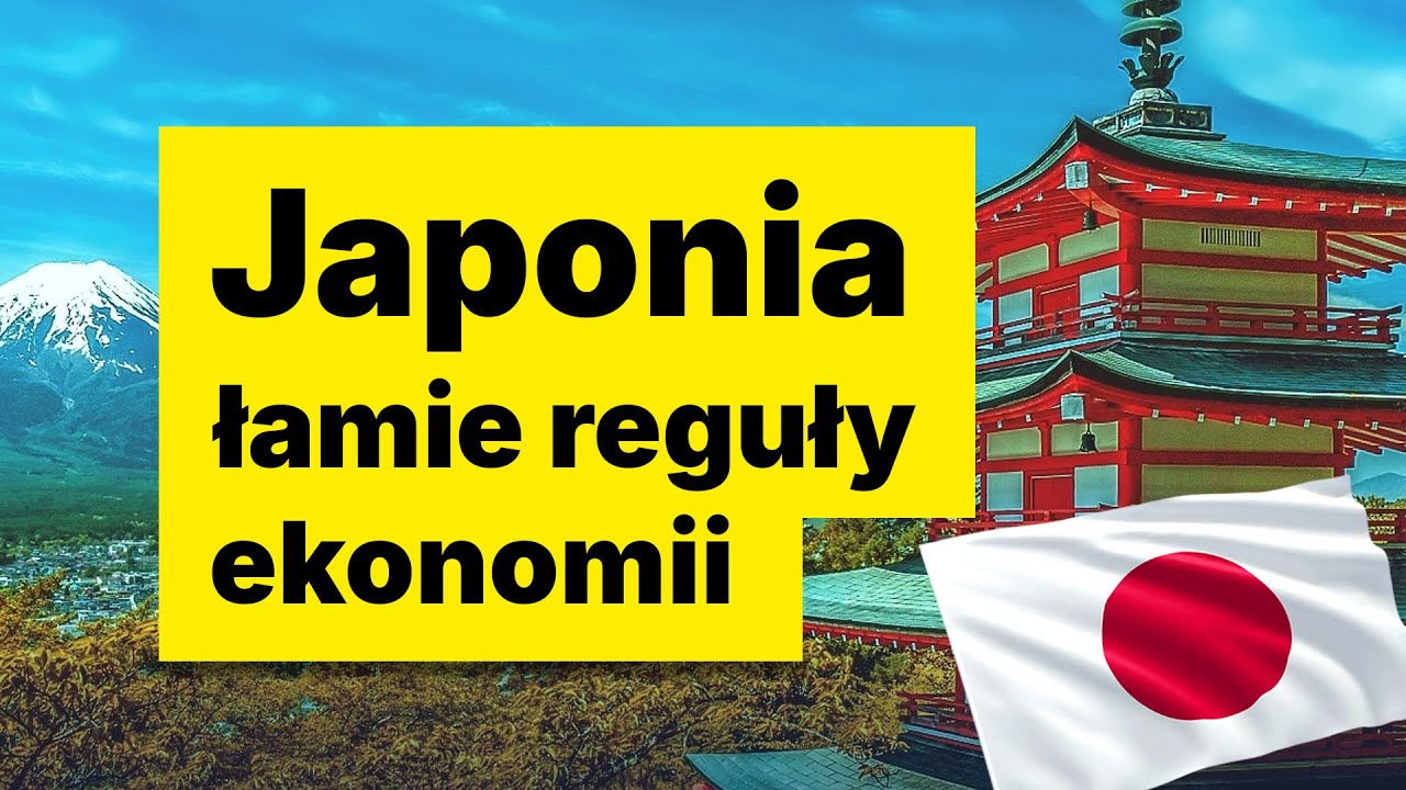 Japonia. Kraj, który łamie reguły ekonomii