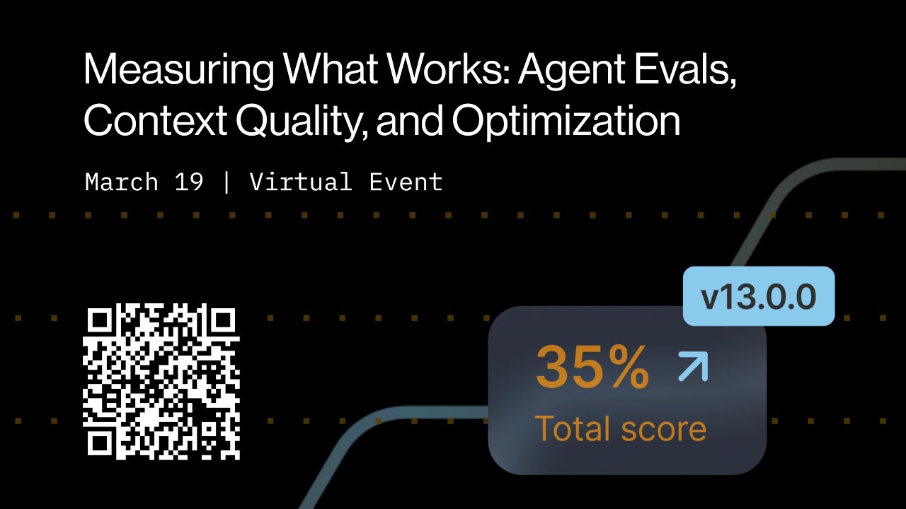 Measuring What Works: Agent Evals, Context Quality, and Optimization