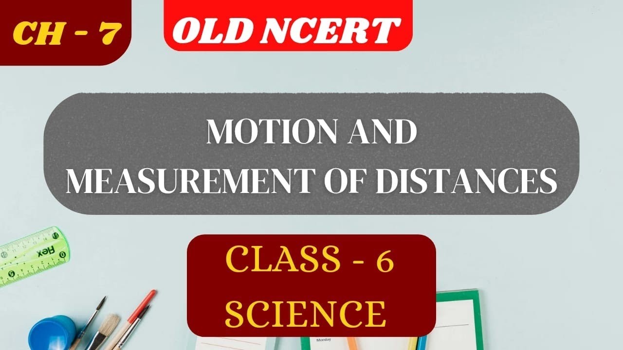 Motion & Measurement of Distances || Chapter-7 || Class 6 || Science || UPSC || EC be infinite ||