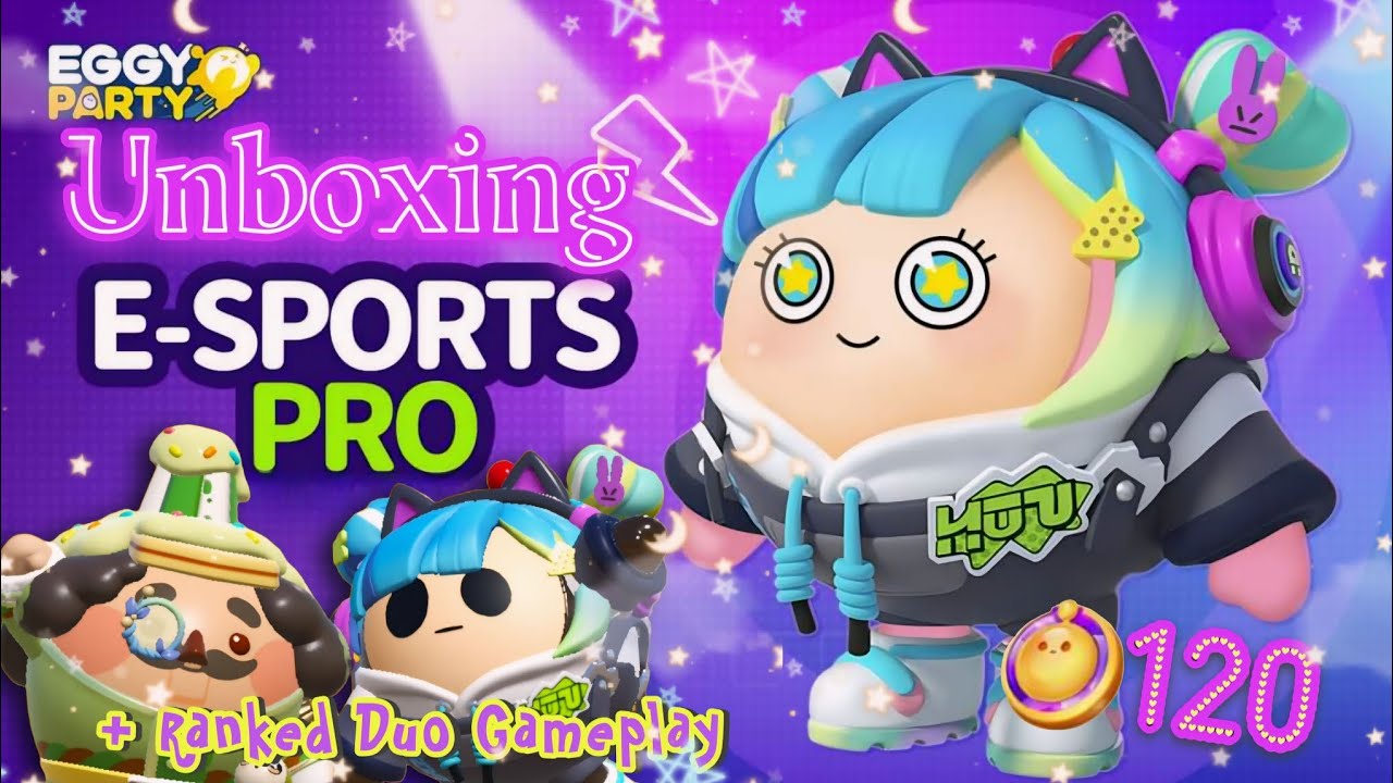 Eggy Party | UNBOXING E-SPORTS PRO I SPENT 120 EGGY COINS + RANKED DUO GAMEPLAY