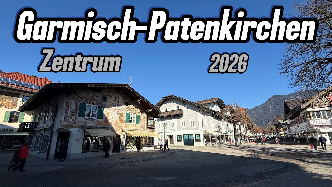 Garmisch-Patenkirchen Zentrum 2026 [4k] ( Stadtrundgang / Citywalk / City Tour )
