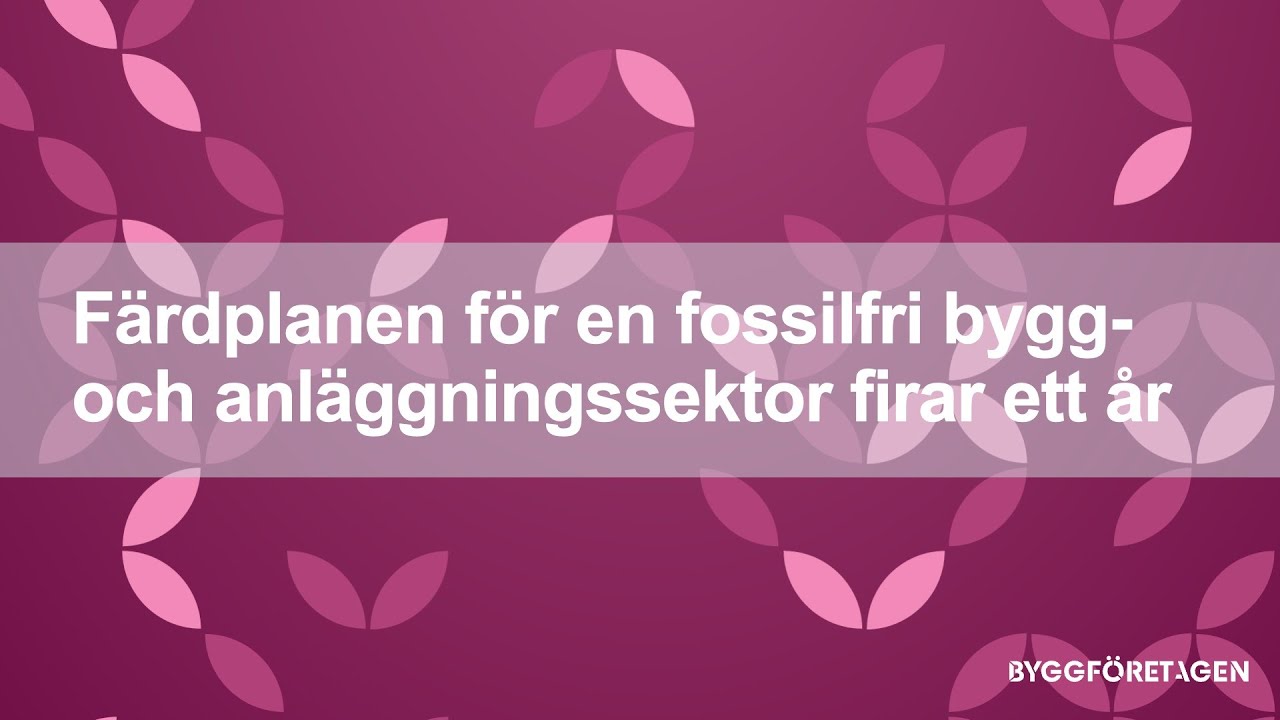 Frukostmöte den 21 februari - Färdplanen för en fossilfri bygg- och anläggningssektor firar ett år.