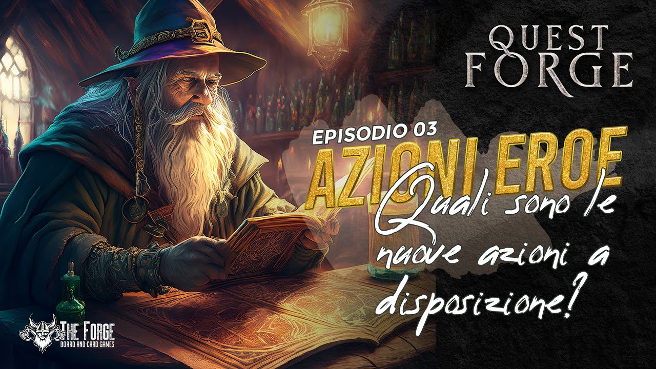 QuestForge - Episodio 03 - Quali sono le nuove azioni a disposizione?