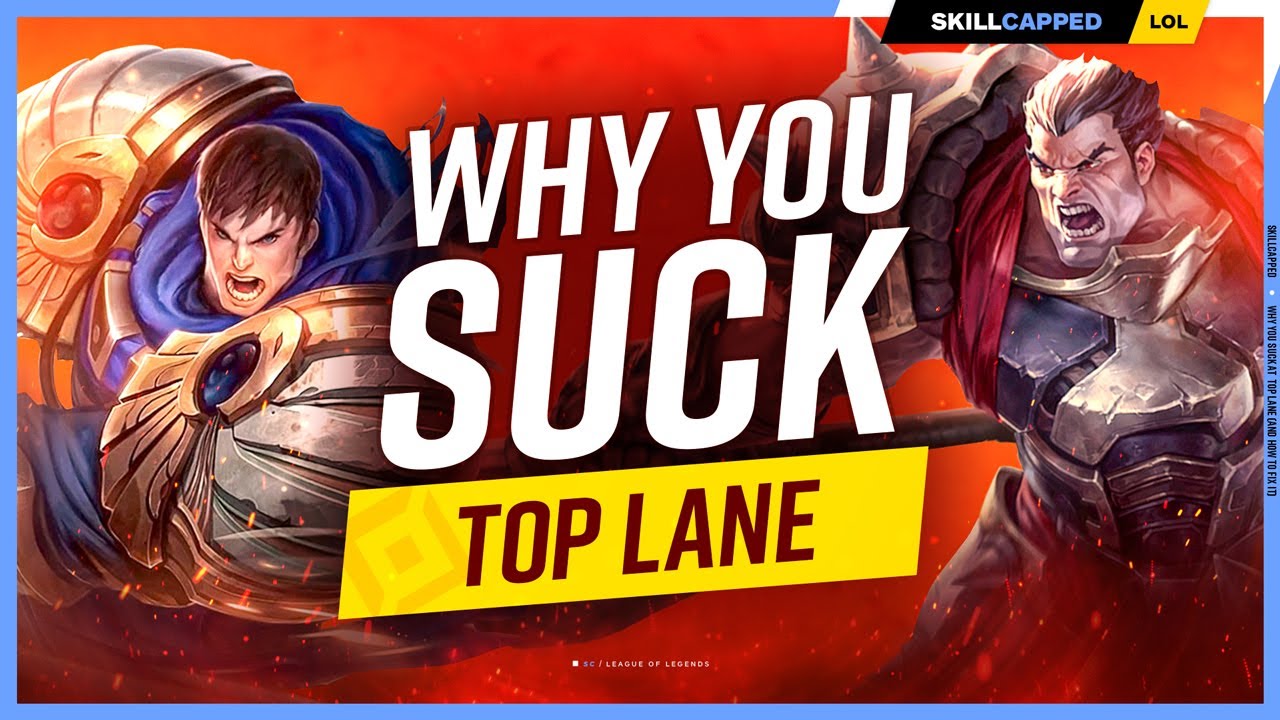 Why YOU SUCK at TOP LANE (And How To Fix It)