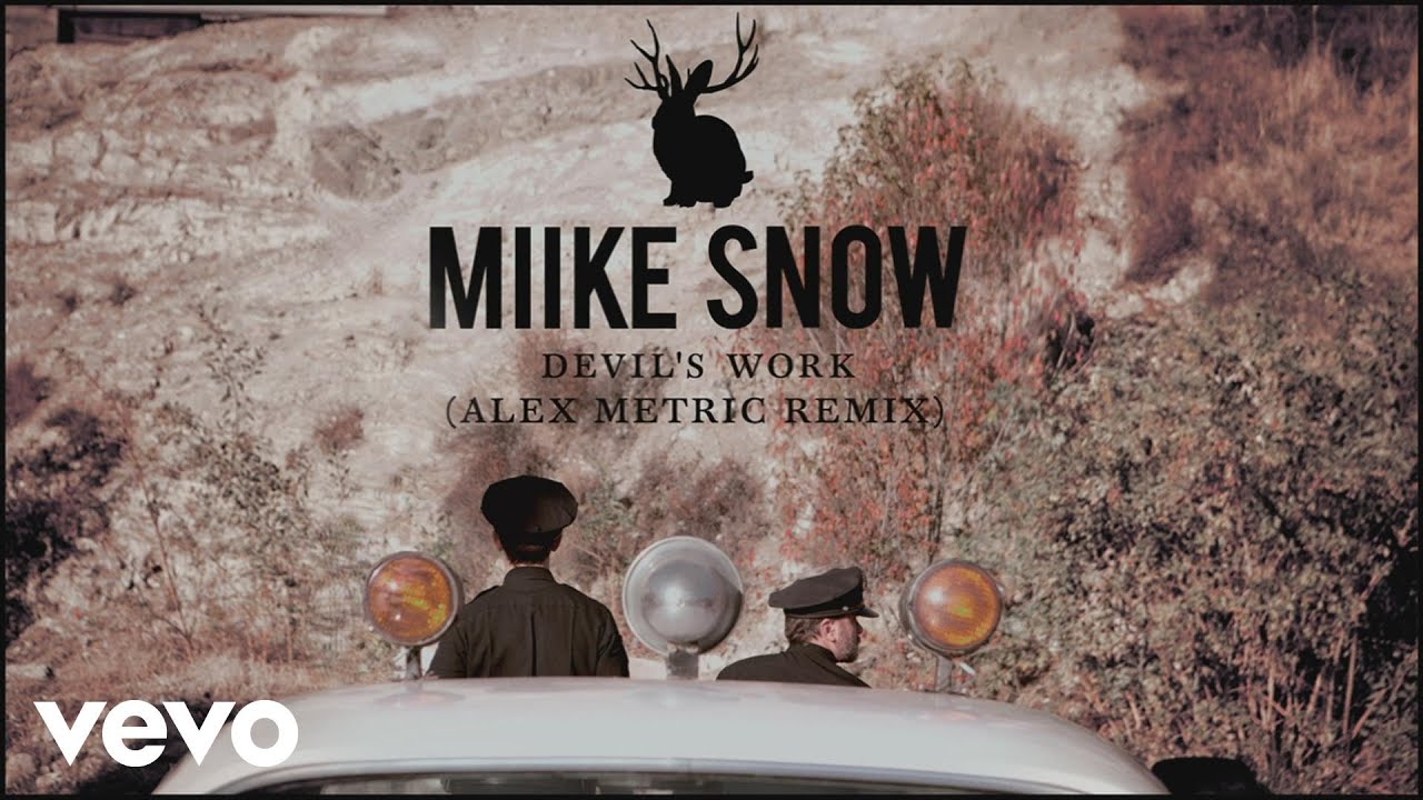 Miike Snow - Devil's Work (Alex Metric Remix (Audio))