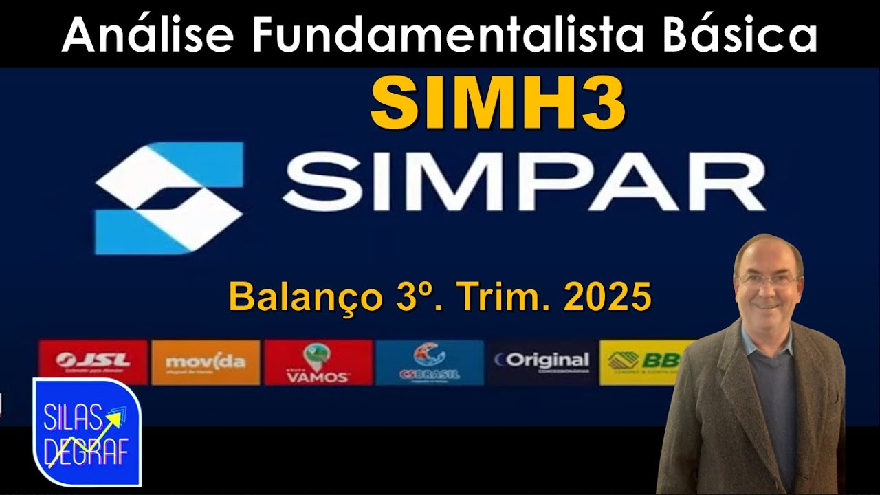 SIMH3 - SIMPAR S/A. AN&Aacute;LISE FUNDAEMENTALISTA B&Aacute;SICA . PROF. SILAS DEGRAF. 3o. TRIM. DE 2025
