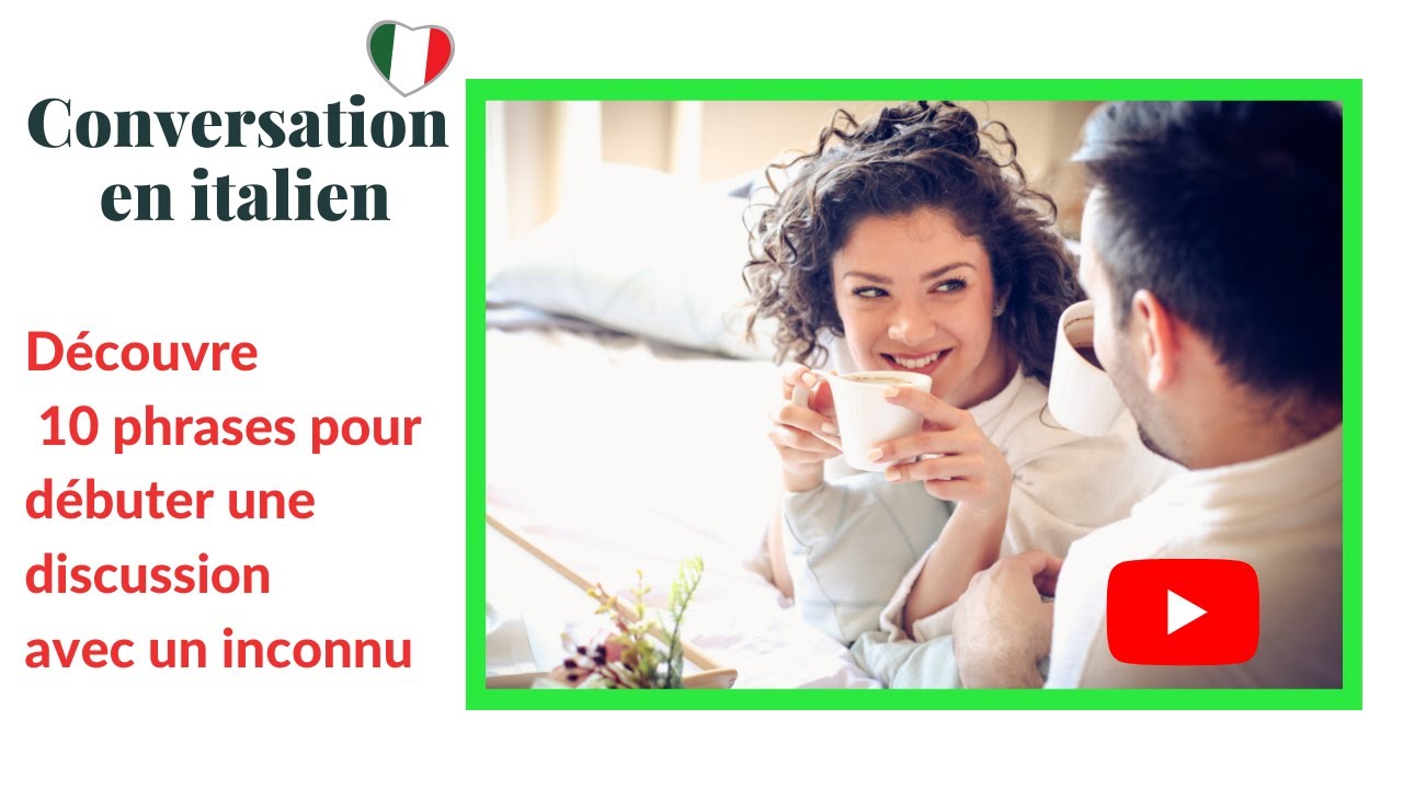 Comment commencer une conversation en italien ? ✅