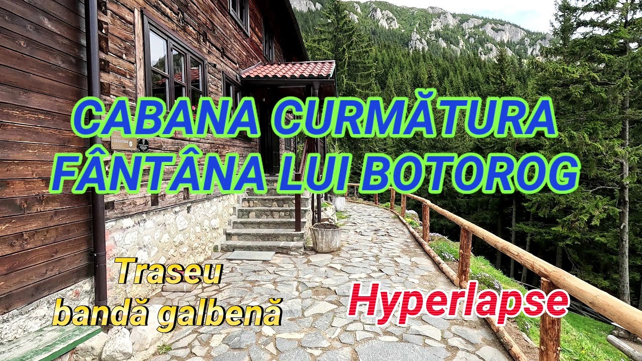 Hyperlapse: Cabana Curmătura - F&acirc;nt&acirc;na lui Botorog, integral.