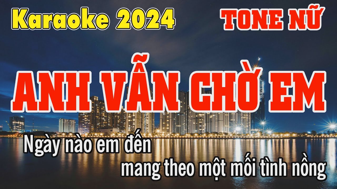 Anh Vẫn Chờ Em Karaoke Tone Nữ | Trần Lâm