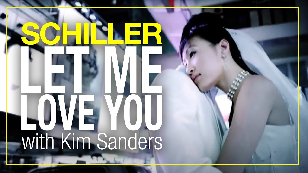 schiller | let me love you | HD