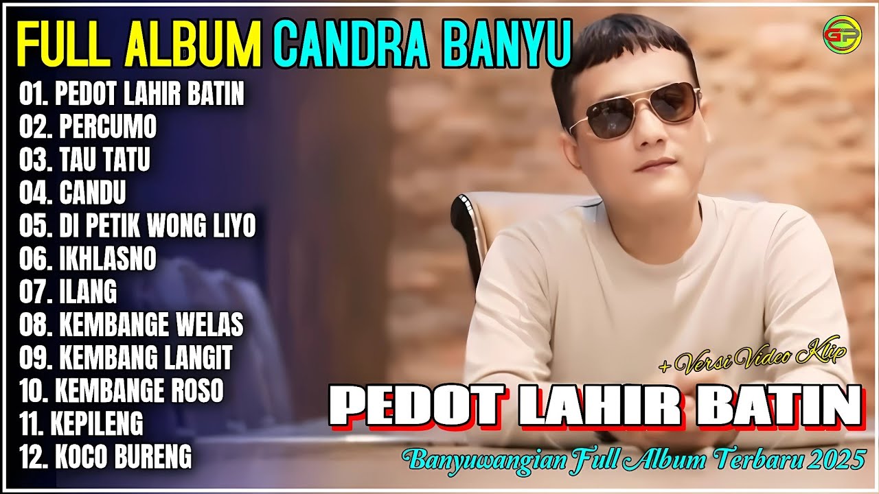 Album Candra Banyu 💞 PEDOT LAHIR BATIN - PERCUMO - TAU TATU - Kendang Kempul Banyuwangi Full Album