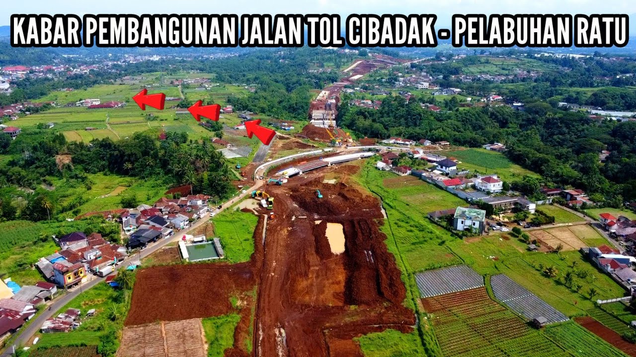 TOL CIBADAK PELABUHAN RATU || UPDATE PEMBANGUNAN JALAN TOL JAGORATU