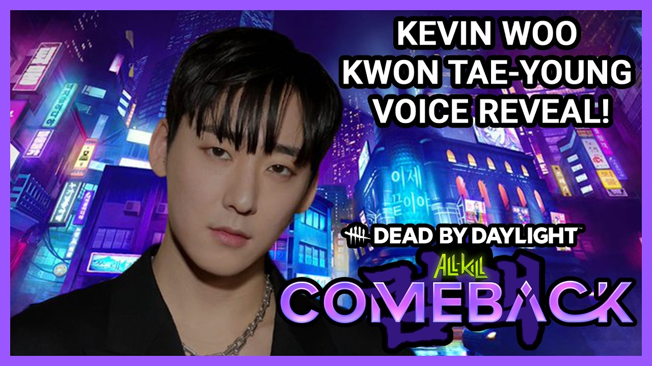 DEAD BY DAYLIGHT KEVIN WOO VOICE REVEAL FOR KWON TAE-YOUNG! ALL-KILL COMEBACK CHAPTER!