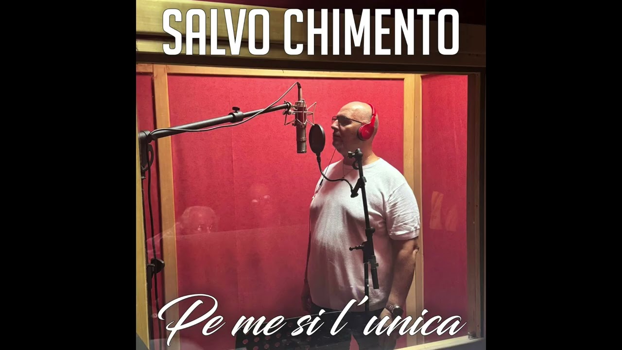 Salvo Chimento - Pe me si l'unica (OFFICIAL 2025)