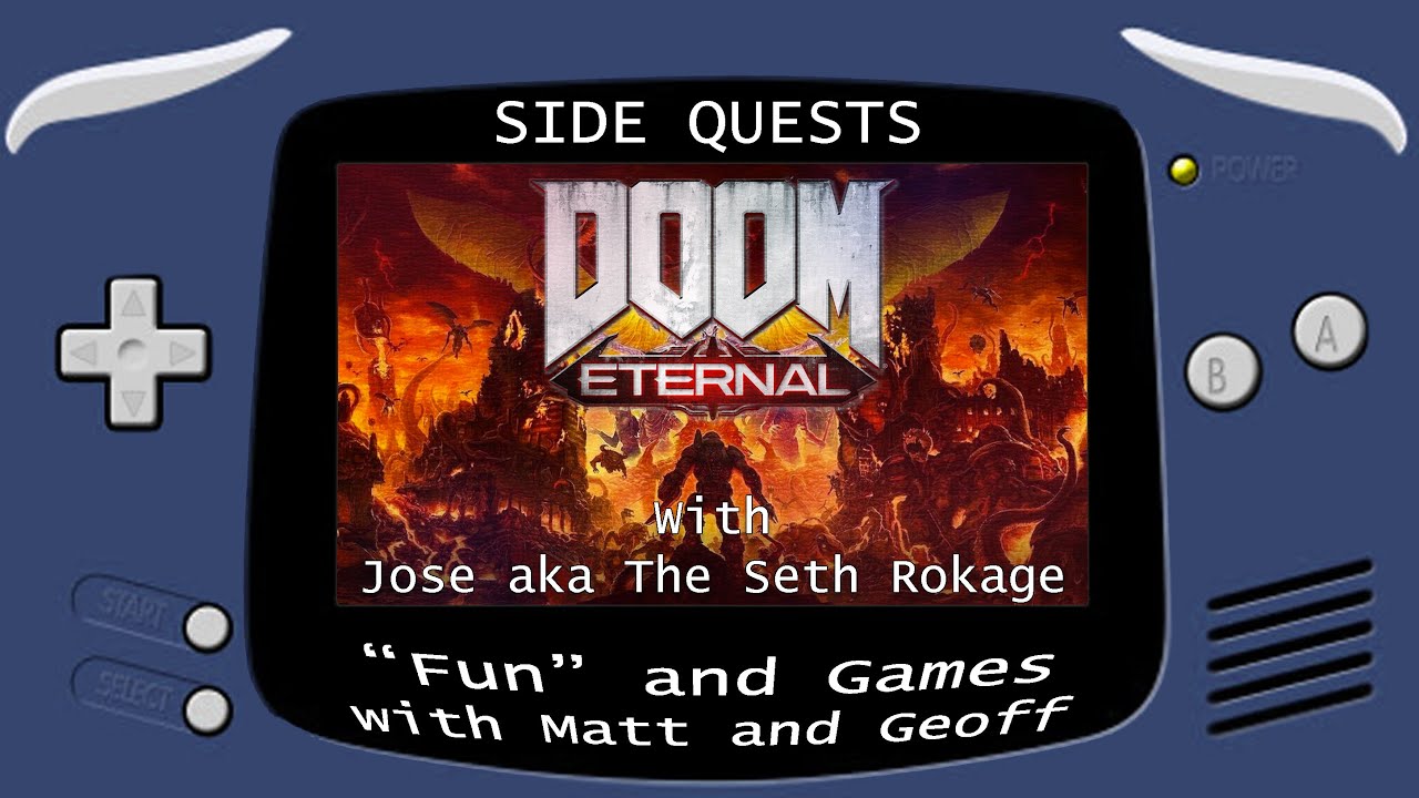 Side Quests: DOOM Eternal with Jose aka The Seth Rokage