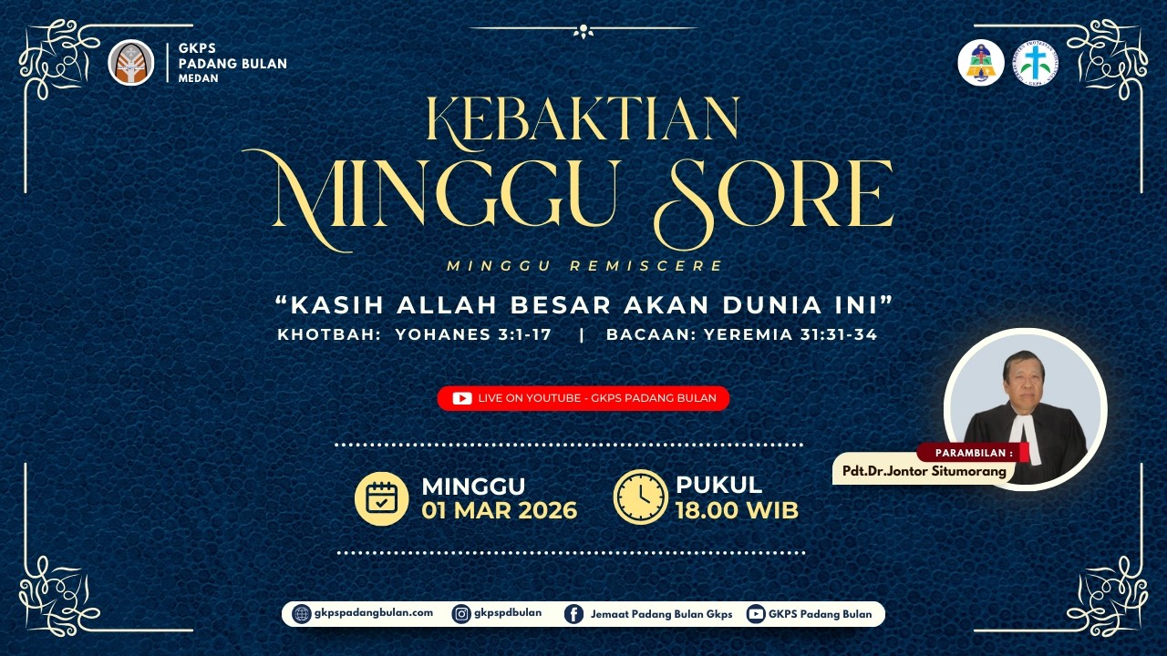 KEBAKTIAN MINGGU SORE - GKPS PADANG BULAN | Pdt.Dr.Jontor Situmorang | 01 Maret 2026 |18:00 WIB
