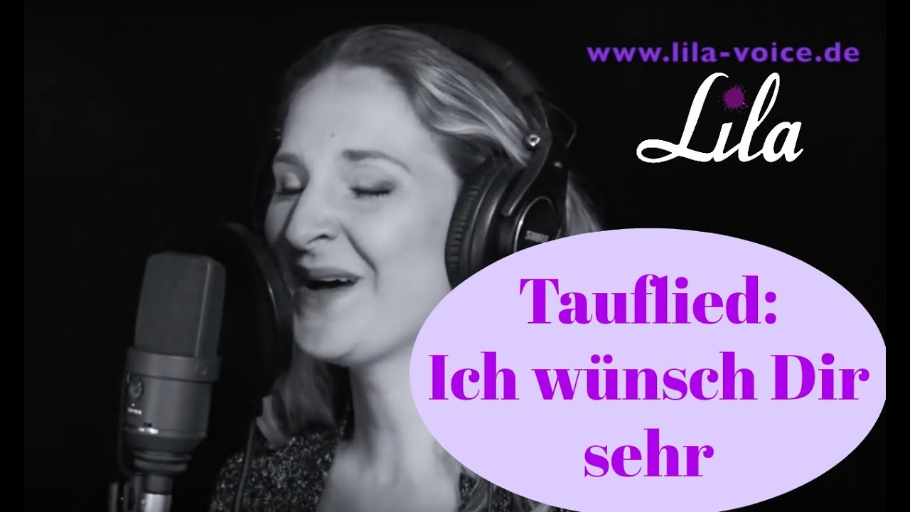 Wundersch&ouml;nes Tauflied: Ich w&uuml;nsch dir sehr - live eingesungen von S&auml;ngerin Lila