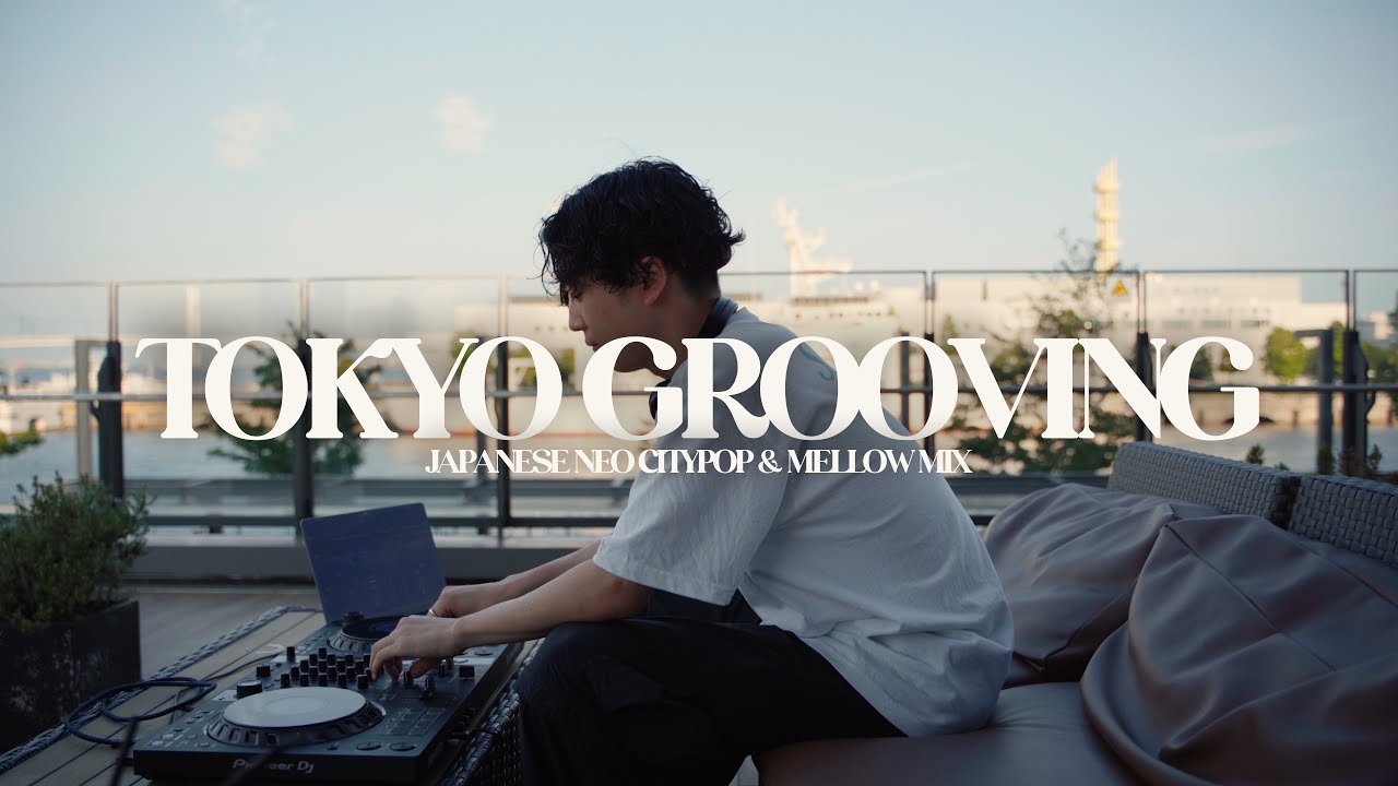 Shun Izutani (Re.) - TOKYO GROOVING｜JAPANESE NEO CITYPOP & MELLOW MIX【 #日本語ラップ / #RnB / #CITYPOP 】
