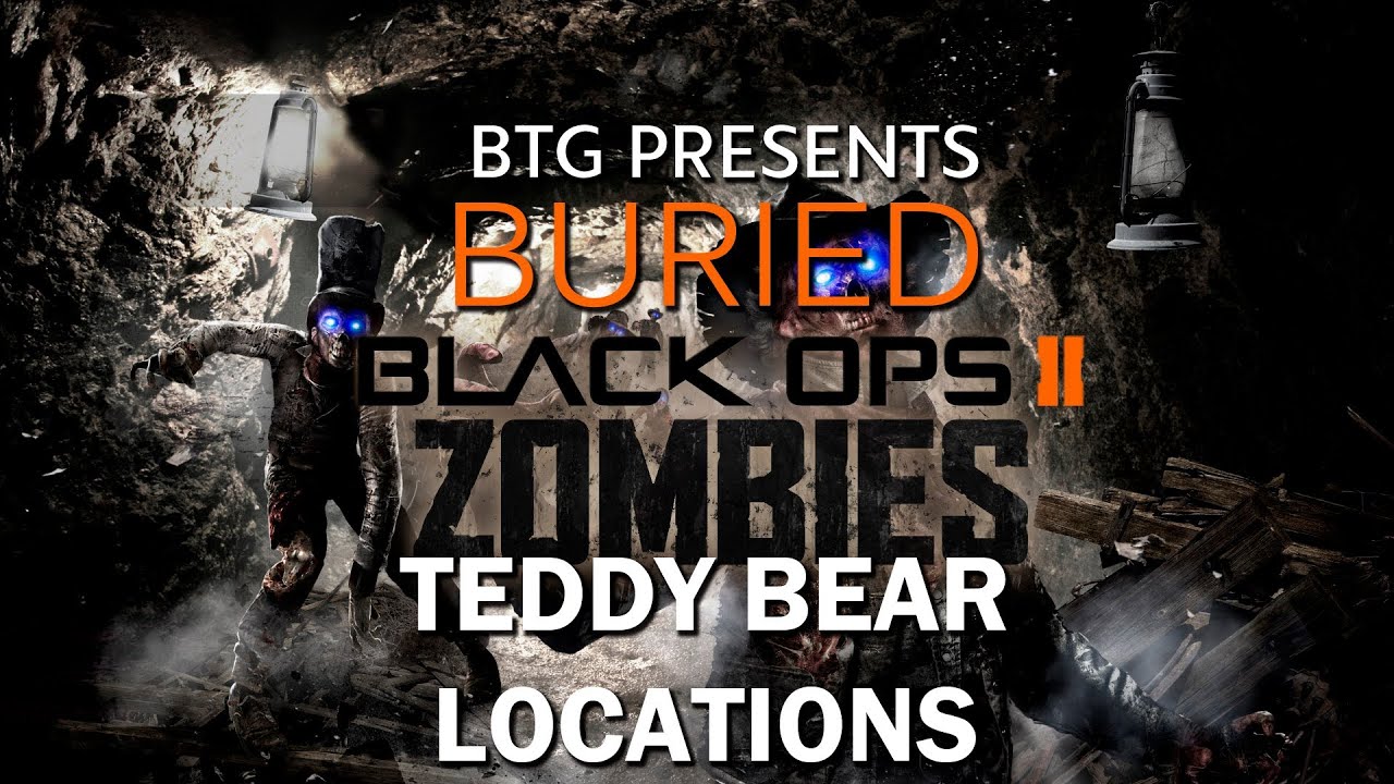 Black Ops 2 Buried - TEDDY BEAR LOCATIONS