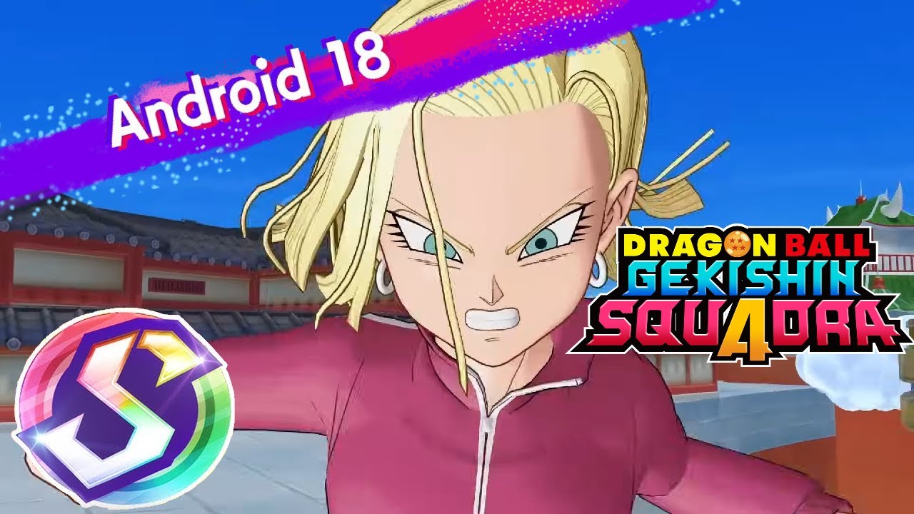 Dragon Ball Gekishin Squadra | Урон | Android 18 | Базовое руководство | Игровой процесс ранга S
