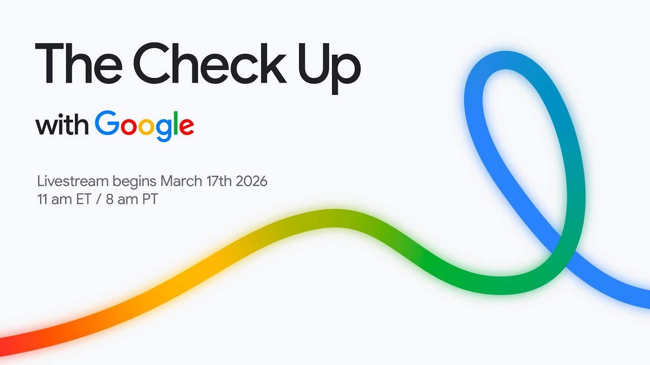 The Check Up with Google 2026