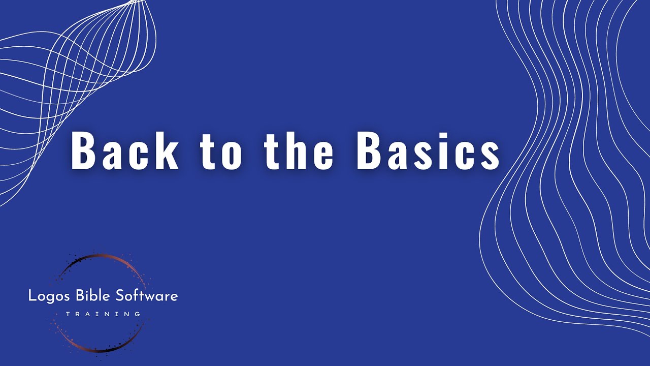 Logos 10 | Back to the Basics