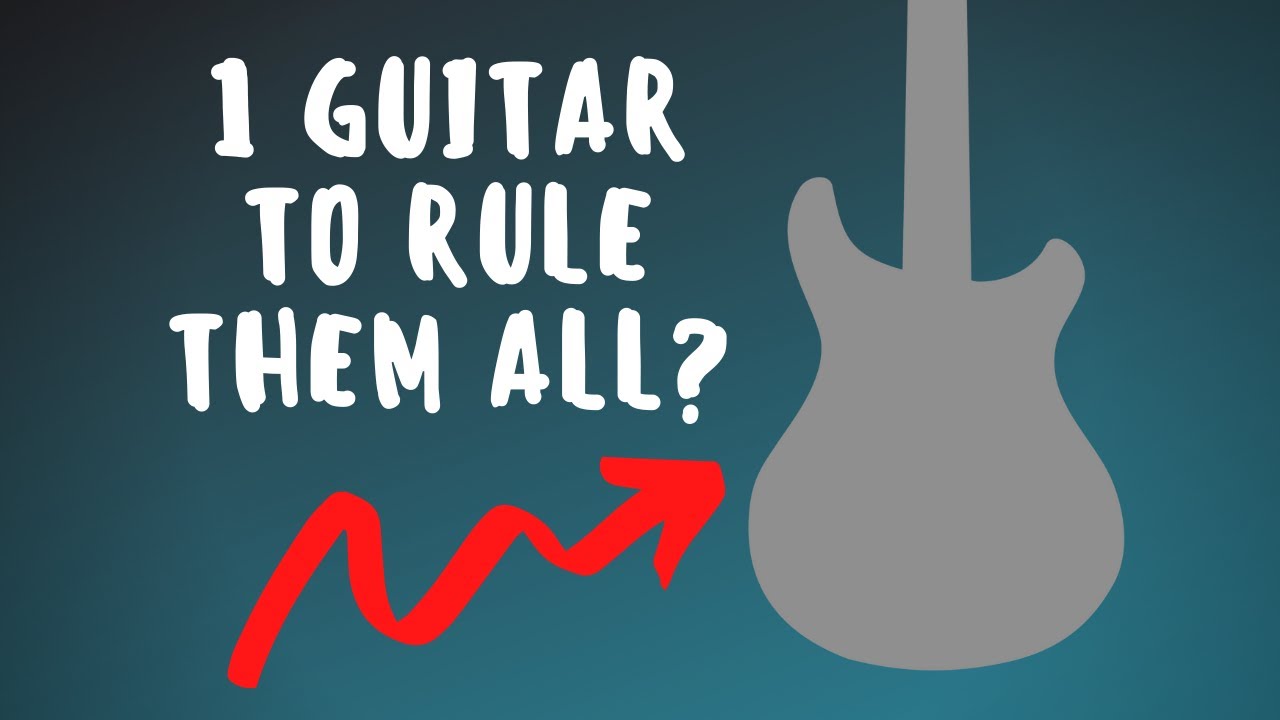 Can A Guitarist Only Own ONE Guitar? (And Be Happy!)