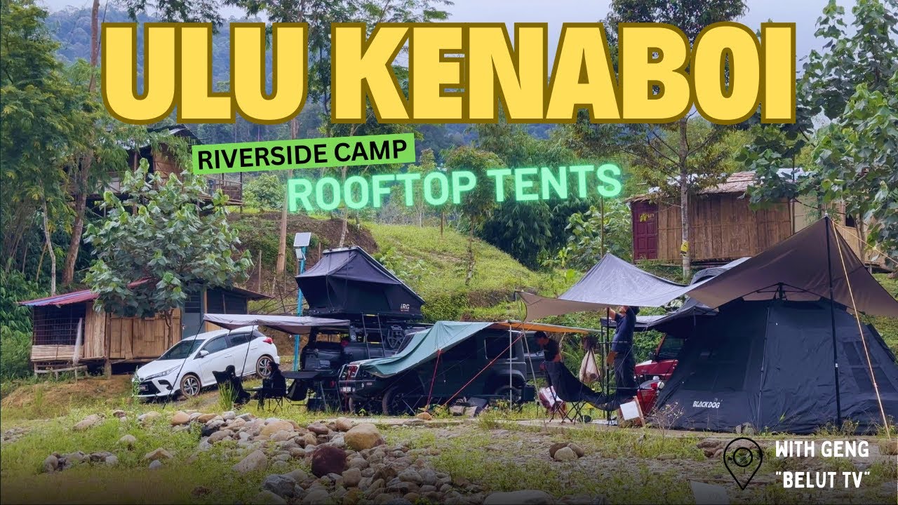 EP. 19 - Ulu Kenaboi Riverside Camp |  ASMR | Rooftop Tent Camping with friends from 