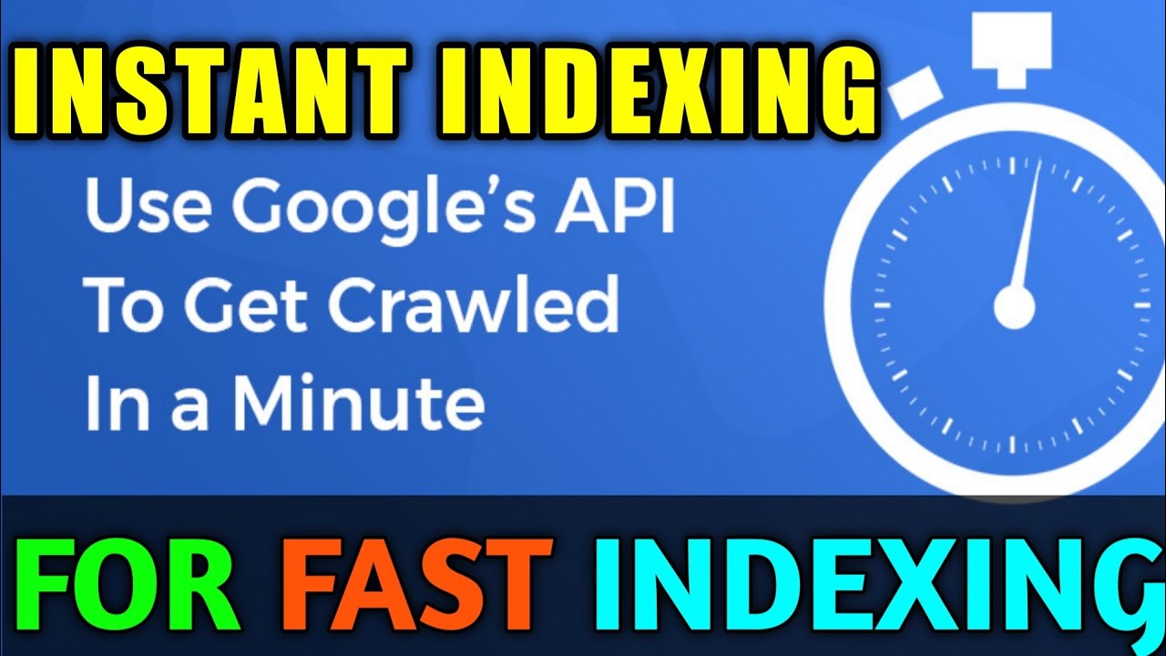 Instant Indexing Google API | Instant Indexing Plugin ko kaise setup kare for fast google Indexing