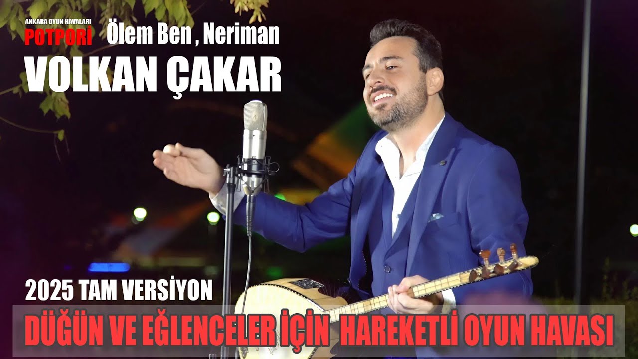 VOLKAN ÇAKAR Ölem Ben, Neriman 2025 4k