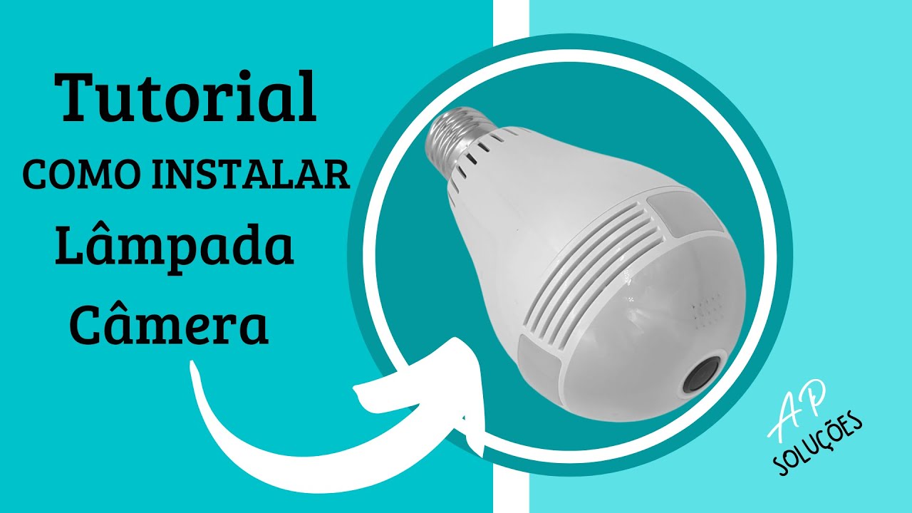 Como instalar Câmera Lâmpada
