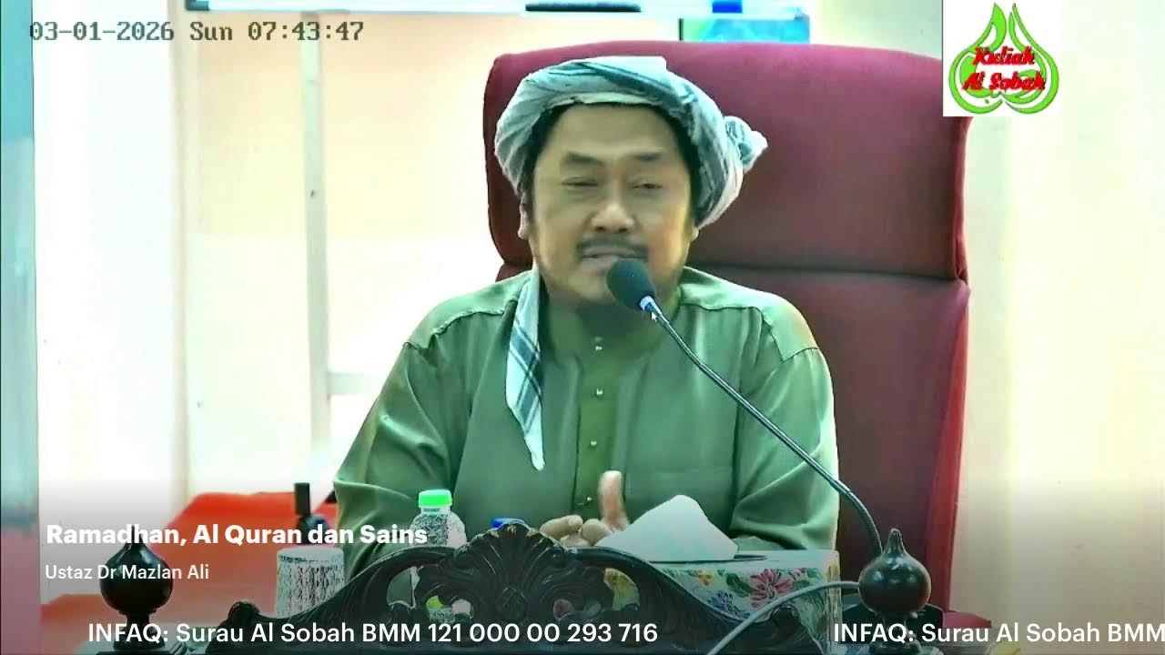 Kuliah Subuh Surau Al-Sobah 1 Mac 2026, Ramadhan Al Quran dan Sains, Ust Dr Mazlan Ali