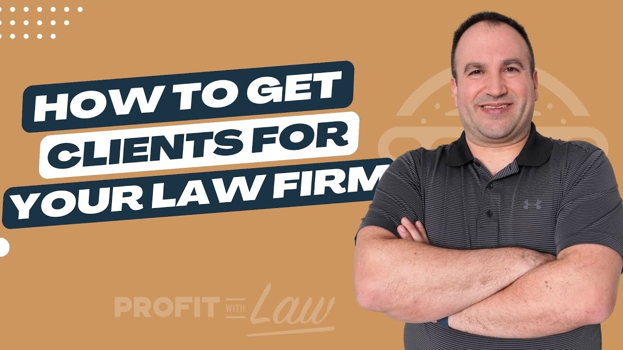How To Get Clients For Your Law Firm