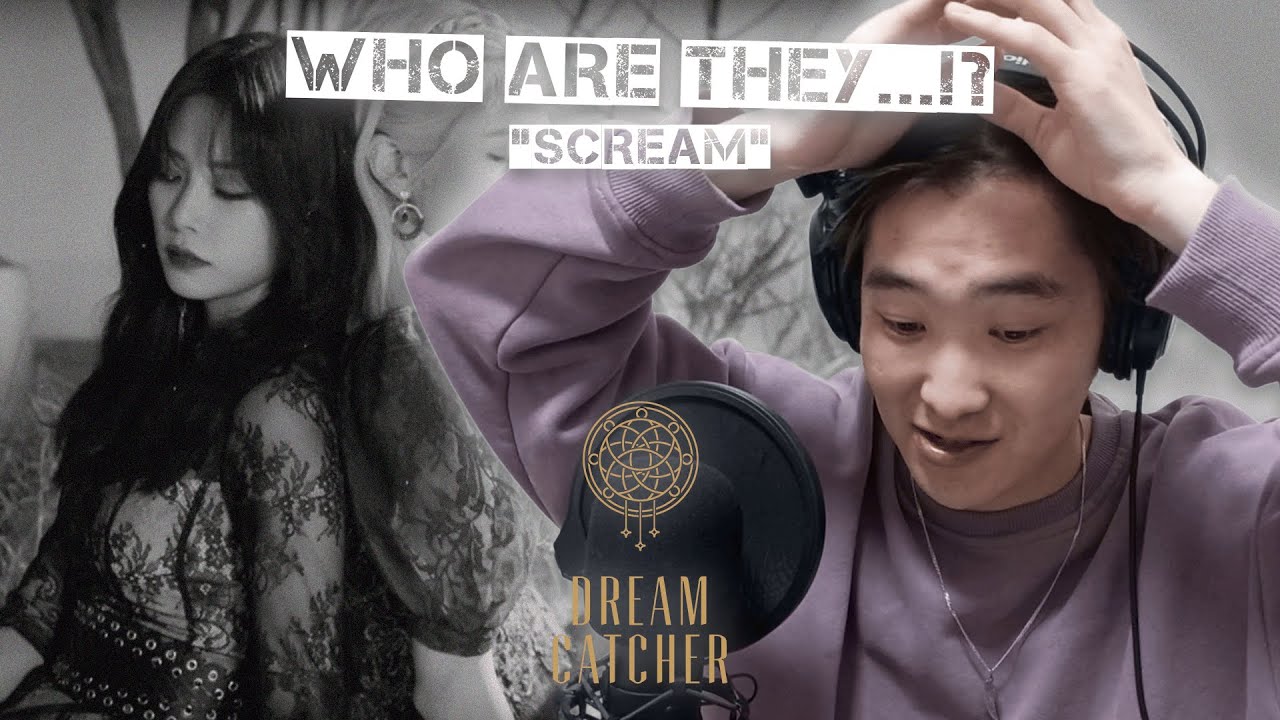 What Did I Just Watch?! 😱 / Dreamcatcher - Scream [REACTION]