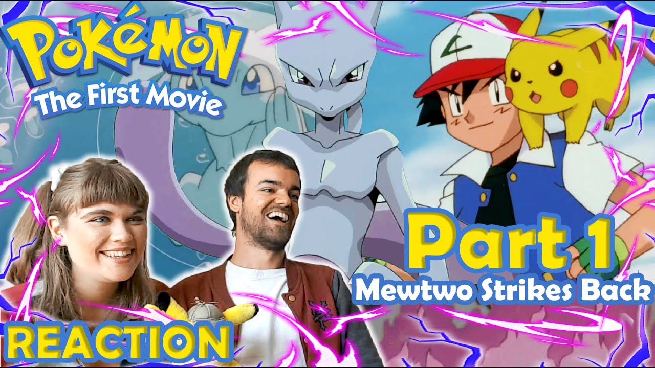 Mewtwo Strikes Back!! - Pokémon: The First Movie Reaction Part 1