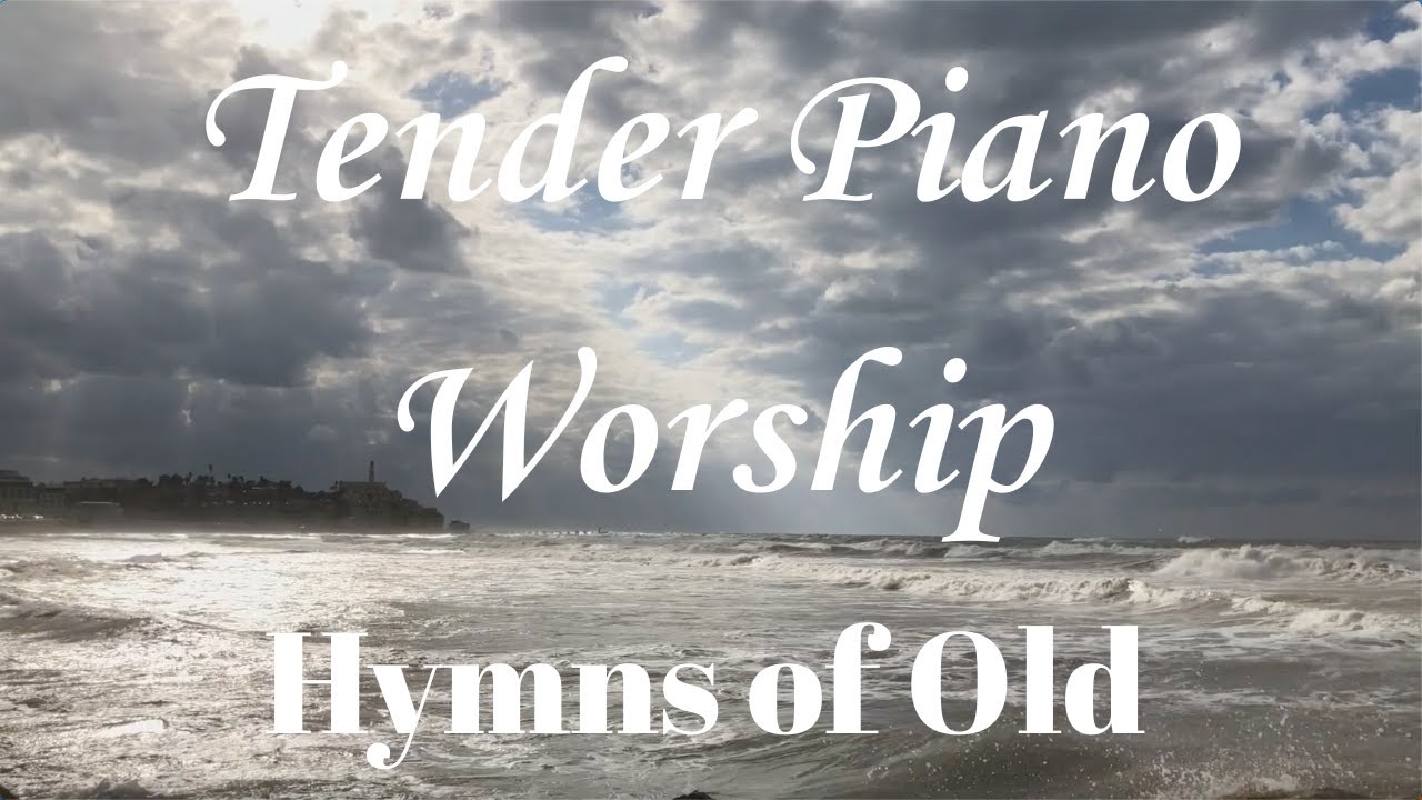 Tender Piano Worship, Hymns of Old