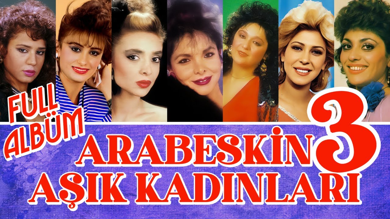 Arabeskin Aşık Kadınları - Arabeskin Aşık Kadınları Vol.3 Full Albüm - Arabesk 80'ler Orijinal Kayıt