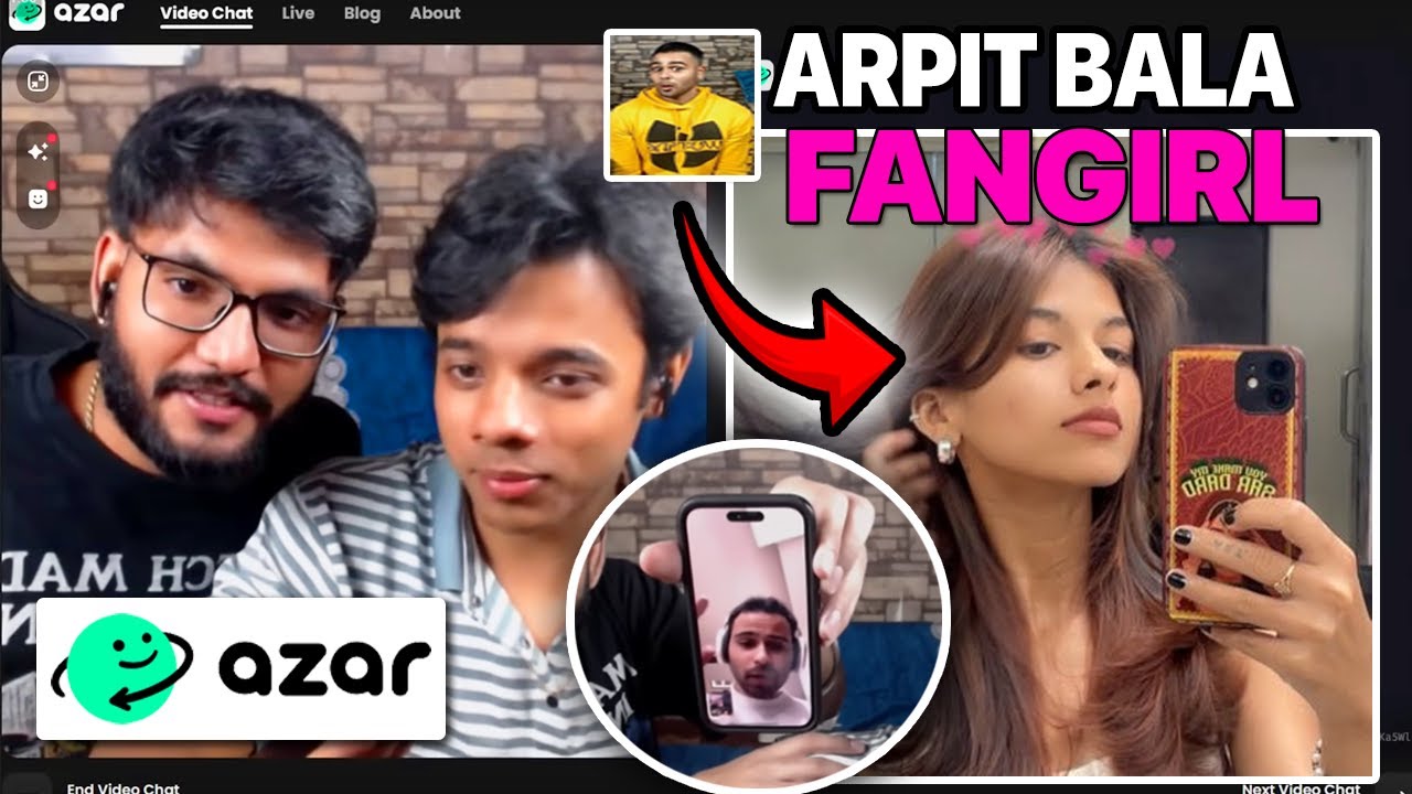 @DankRishu met Arpit Bala Fangirls on Azar!