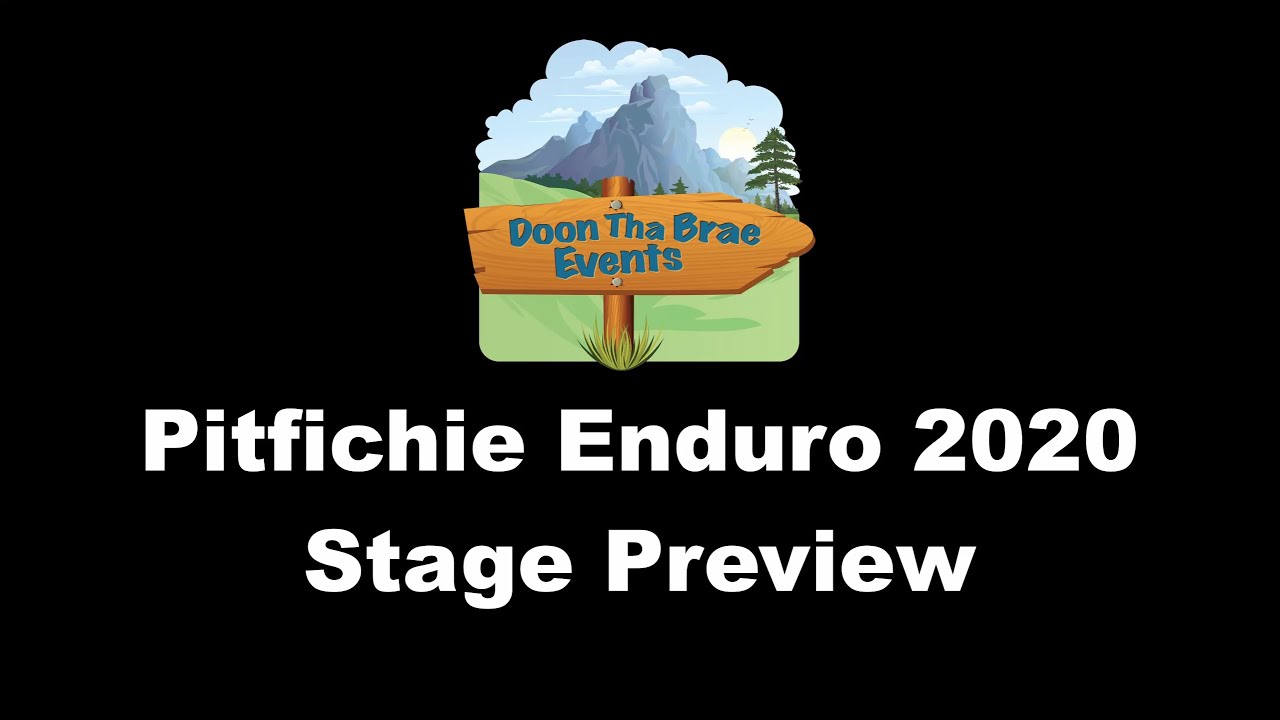 Pitfichie Enduro 2020 - Stage Preview