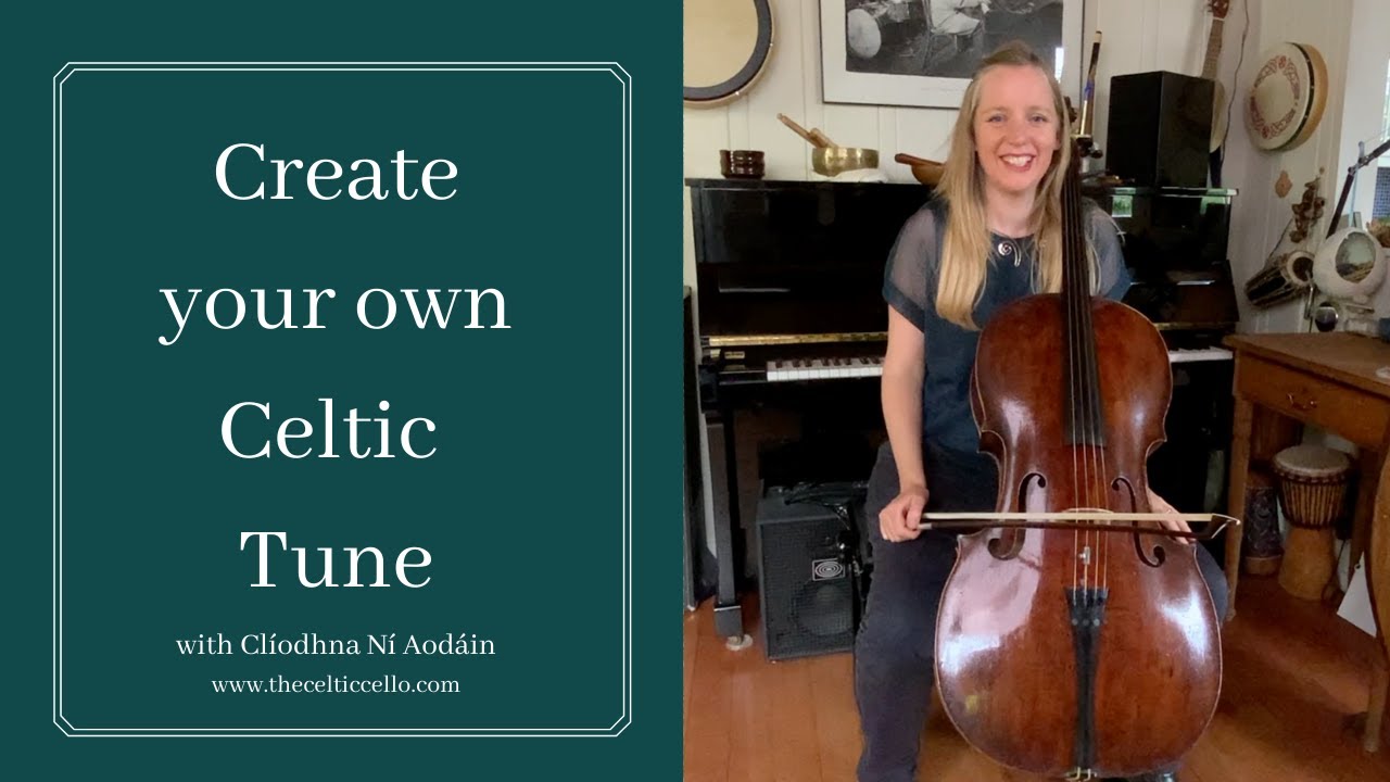 How to create a Celtic tune on the cello