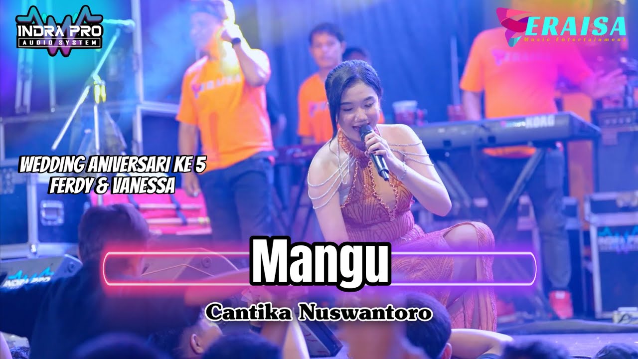 MANGU - CANTIKA NUSWANTORO - OM. ERAISA HAPPY WEDDING ANNIVERSARY KE 5 FERDY & VANESSA Bae Kudus