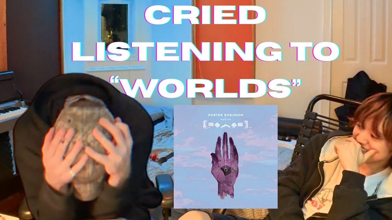 I LISTENED to Worlds by Porter Robinson for the FIRST TIME!! (FULL REACTION)