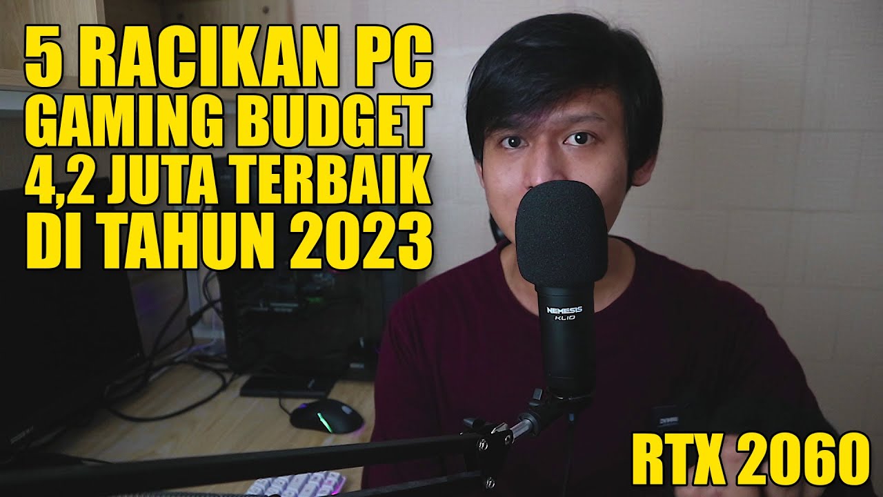 5 Racikan PC Gaming Budget 4,2 Juta Terbaik di bulan Agustus 2023 (Rakit PC Gaming 4 Juta, RTX 2060)