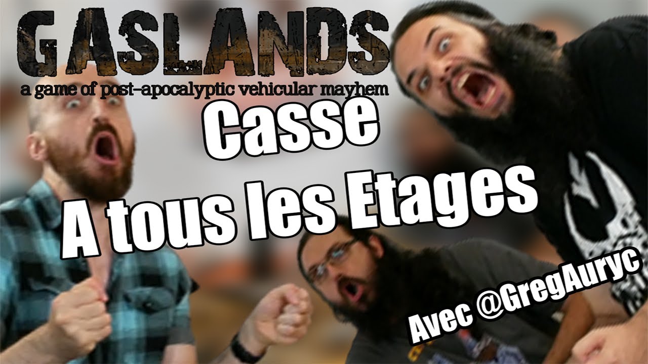 Gaslands - Casse à tous les Etages feat @Gregauryc - TaGueuleOnJoue